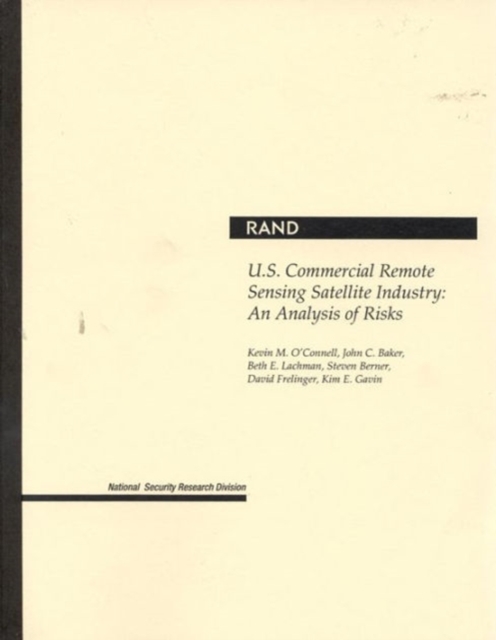 U.S.Commercial Remote Sensing Satellite Industry : An Analysis of Risks, Paperback / softback Book