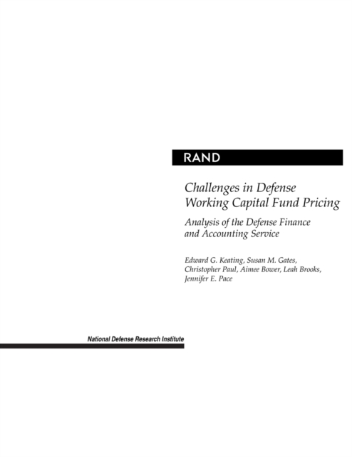 Challenges in Defense Working Capital Fund Pricing : Analysis of the Defense Finance and Accounting Service, Paperback / softback Book