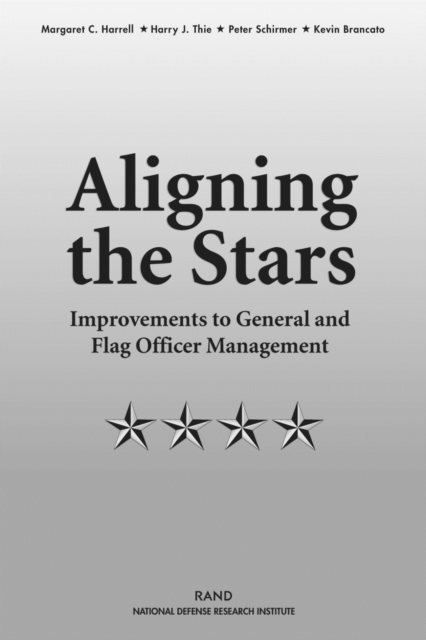 Aligning the Stars : Improvements to General and Flag Officer Management MR-1712-OSD, Paperback / softback Book