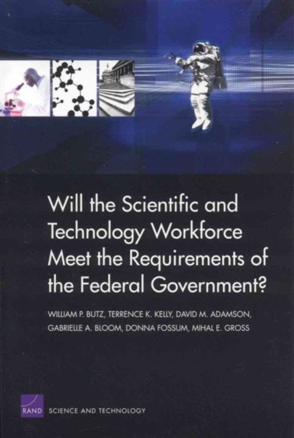 Will the Scientific and Technical Workforce Meet the Requirements of the Federal Government?, Paperback / softback Book