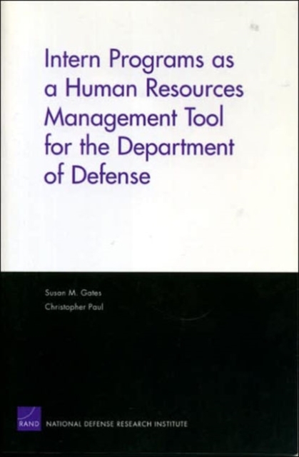 Intern Programs as a Human Resources Management Tool for the Department of Defense, Paperback / softback Book