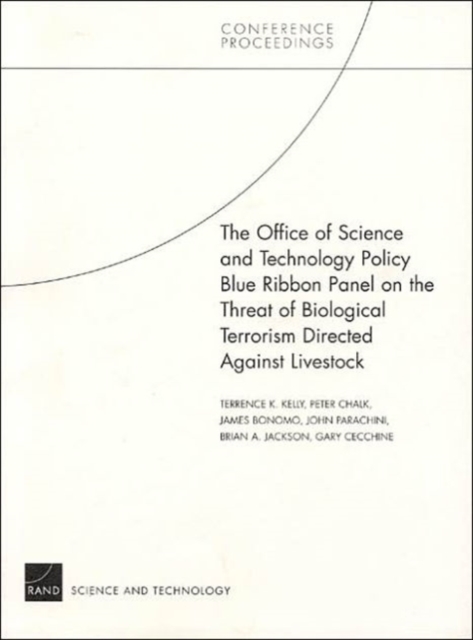 The Office of Science and Technology Policy Blue Ribbon Panel on the Threat of Biological Terrorism Directed Against Livestock : CF-193-OSTP, Paperback / softback Book