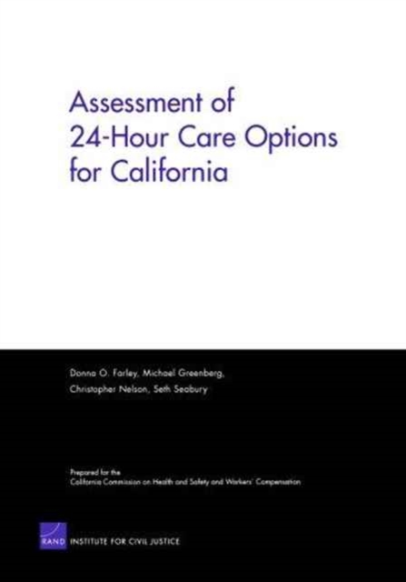 Assessment of 24-hour Care Options for California, Paperback / softback Book