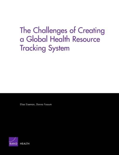 The Challenges of Creating a Global Health Resource Tracking System, Paperback / softback Book