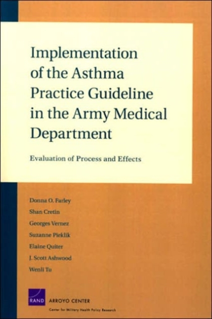 Implementation of the Asthma Practice Guideline in the Army Medical Department : Final Evaluation, Paperback / softback Book