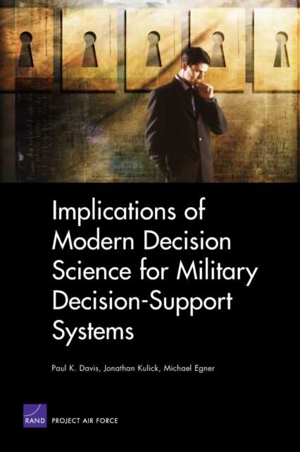 Implications of Modern Decision Science for Military Decision-support Systems, Paperback / softback Book