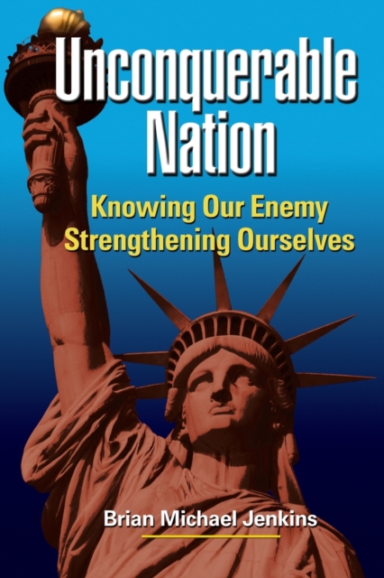 Unconquerable Nation : Knowing Our Enemy, Strengthening Ourselves, Paperback / softback Book