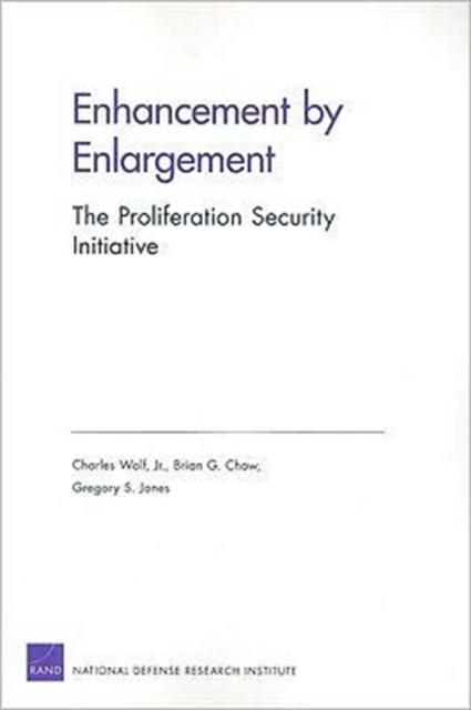 Enhancement by Enlargement : The Proliferation Security Initiative, Paperback / softback Book