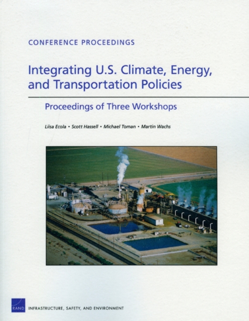 Integrating U.S. Climate, Energy, and Transportation Policies : Proceedings of Three Workshops, Paperback / softback Book