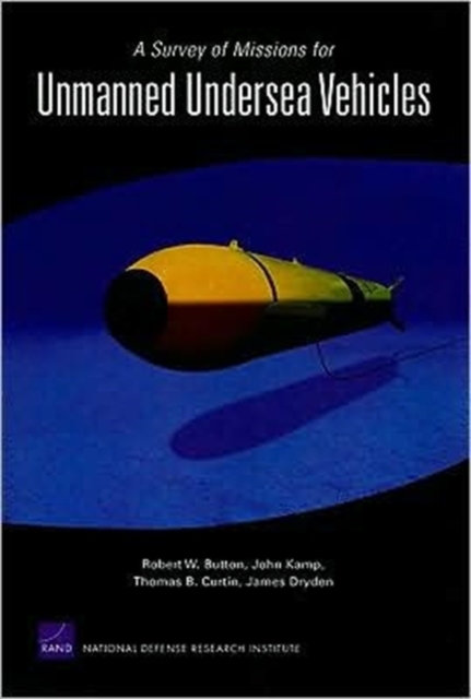 A Survey of Missions for Unmanned Undersea Vehicles, Paperback / softback Book
