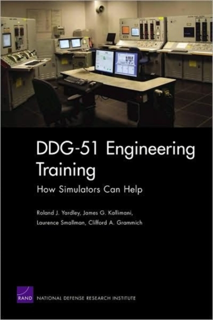 DDG-51 Engineering Training : How Simulators Can Help, Paperback / softback Book