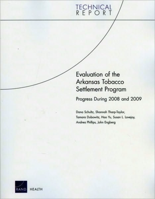 Evaluation of the Arkansas Tobacco Settlement Program : Progress During 2008 and 2009, Paperback / softback Book
