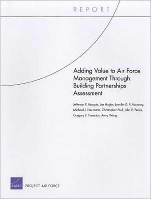 Adding Value to Air Force Management Through Building Partnerships Assessment, Paperback / softback Book