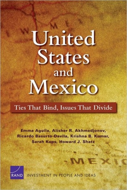 United States and Mexico : Ties That Bind, Issues That Divide, Paperback / softback Book