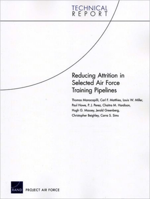 Reducing Attrition in Selected Air Force Training Pipelines, Paperback / softback Book