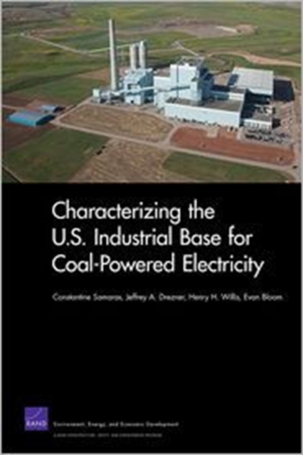 Characterizing the U.S. Industrial Base for Coal-Powered Electricity, Paperback / softback Book