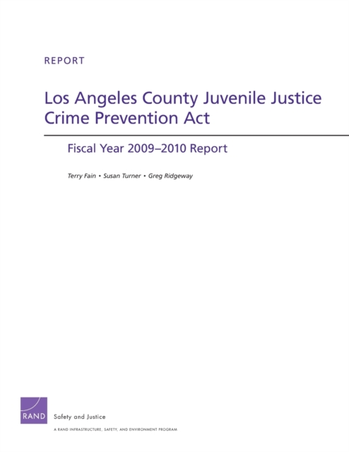 Los Angeles County Juvenile Justice Crime Prevention Act : Fiscal Year 2009- 2010 Report, Paperback / softback Book