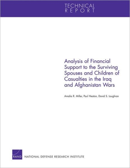 Analysis of Financial Support to the Surviving Spouses and Children of Casualties in the Iraq and Afghanistan Wars, Paperback / softback Book