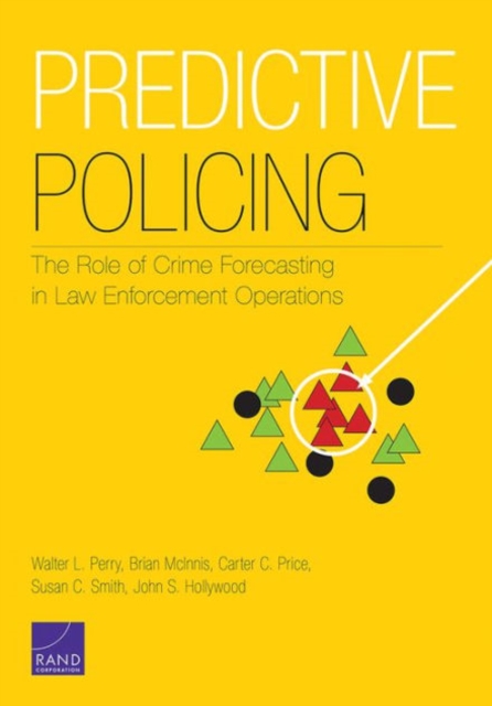 Predictive Policing : The Role of Crime Forecasting in Law Enforcement Operations, Paperback / softback Book