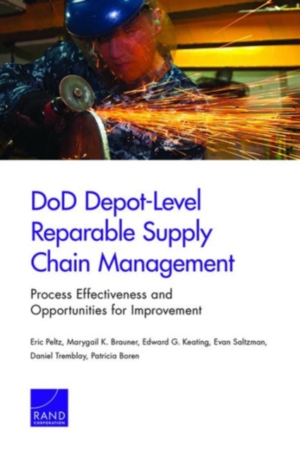 DOD Depot-Level Reparable Supply Chain Management : Process Effectiveness and Opportunities for Improvement, Paperback / softback Book
