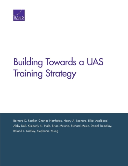 Building Toward an Unmanned Aircraft System Training Strategy, Paperback / softback Book