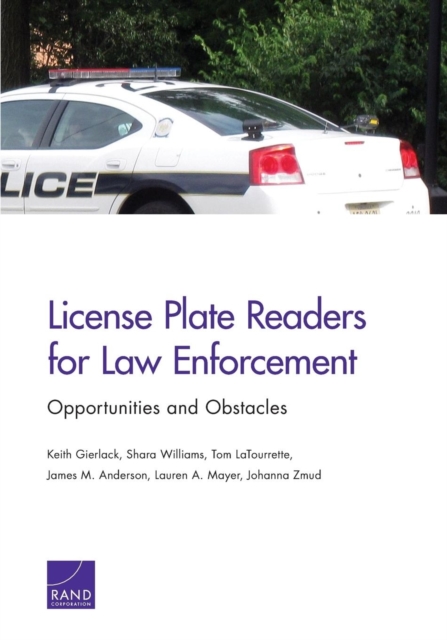 License Plate Readers for Law Enforcement : Opportunities and Obstacles, Paperback / softback Book