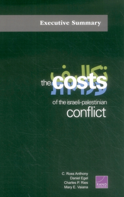 The Costs of the Israeli-Palestinian Conflict : Executive Summary, Paperback / softback Book