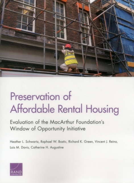 Preservation of Affordable Rental Housing : Evaluation of the Macarthur Foundation's Window of Opportunity Initiative, Paperback / softback Book