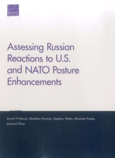 Assessing Russian Reactions to U.S. and NATO Posture Enhancements, Paperback / softback Book