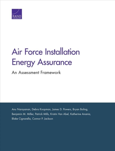 Air Force Installation Energy Assurance : An Assessment Framework, Paperback / softback Book