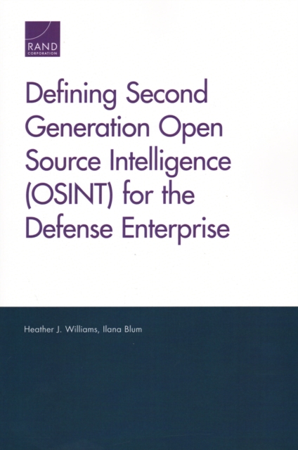 Defining Second Generation Open Source Intelligence (Osint) for the Defense Enterprise, Paperback / softback Book