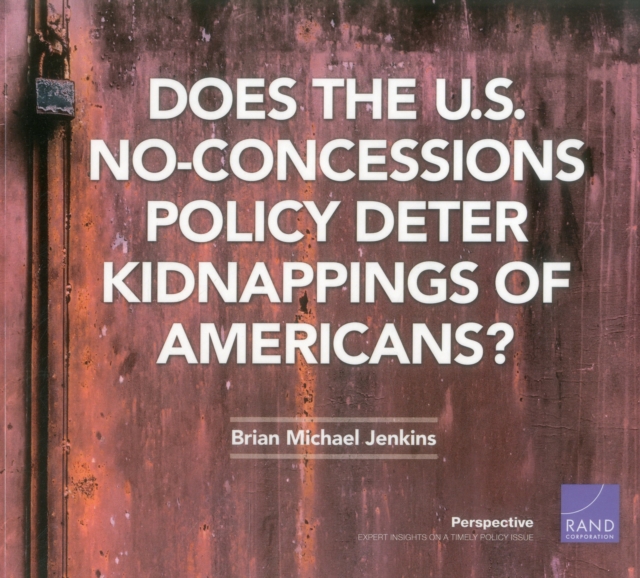Does the U.S. No-Concessions Policy Deter Kidnappings of Americans?, Paperback / softback Book