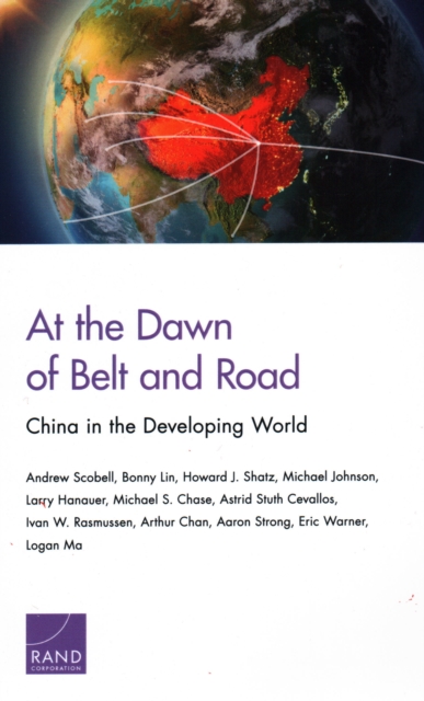 At the Dawn of Belt and Road : China in the Developing World, Paperback / softback Book