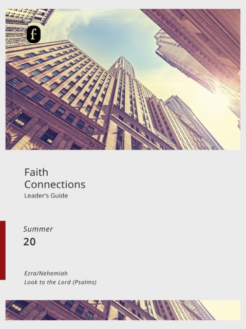 Faith Connections : Adult Leader's Guide (Jun/Jul/Aug) 2020, Paperback / softback Book
