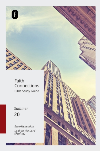Faith Connections Adult Bible Study Guide (Jun/Jul/Aug) 2020, Paperback / softback Book