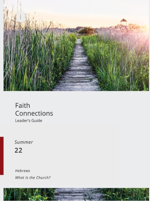 Faith Connections Adult Leader's Guide June/July/Aug 2022), Paperback / softback Book