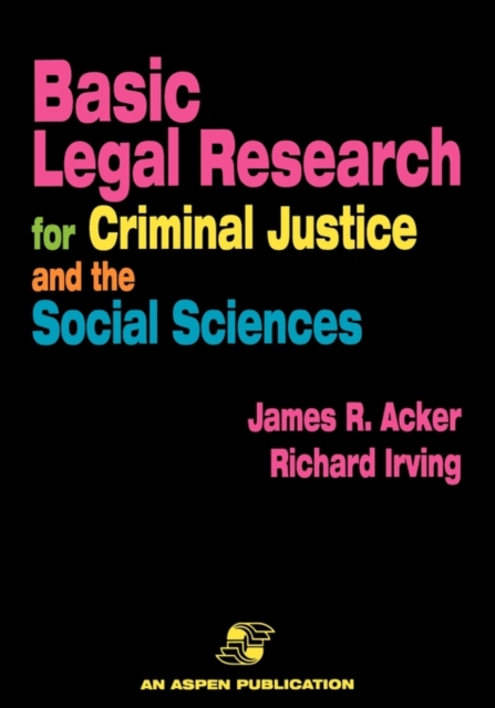 Basic Legal Research For Criminal Justice And The Social Sciences, Paperback / softback Book
