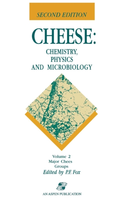 Cheese: Chemistry, Physics and Microbiology : Volume 2 Major Cheese Groups, Hardback Book