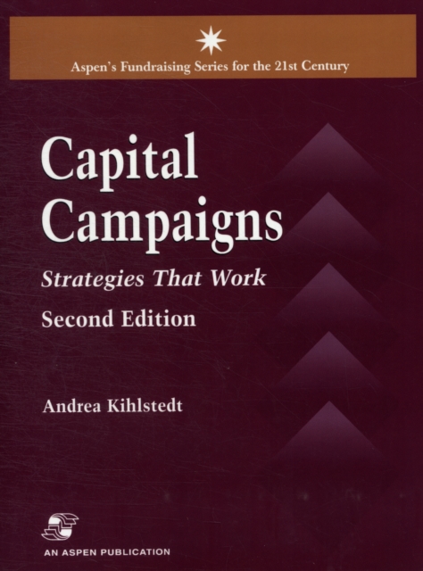 Capital Campaigns : Strategies That Work, Paperback / softback Book
