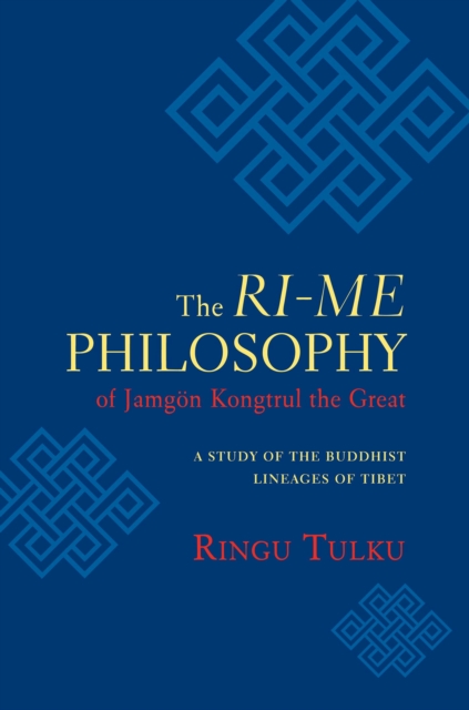 Ri-me Philosophy of Jamgon Kongtrul the Great, EPUB eBook