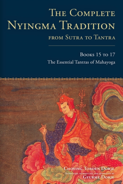 Complete Nyingma Tradition from Sutra to Tantra, Books 15 to 17, EPUB eBook