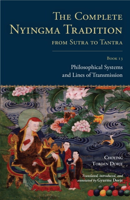 Complete Nyingma Tradition from Sutra to Tantra, Book 13, EPUB eBook