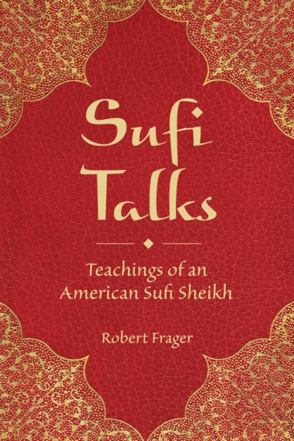 Sufi Talks : Teachings of an American Sufi Sheihk, Paperback / softback Book