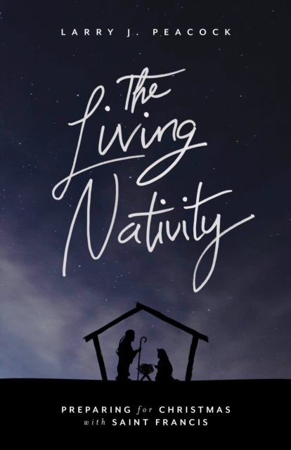 The Living Nativity : Preparing for Christmas with Saint Francis, EPUB eBook