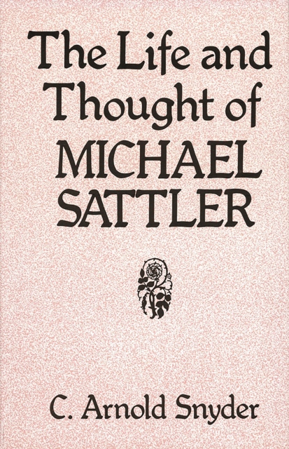 The Life and Thought of Michael Sattler, EPUB eBook