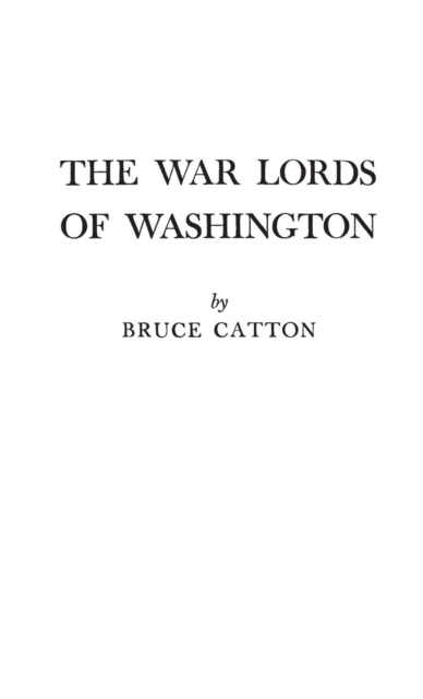 The War Lords of Washington, Hardback Book