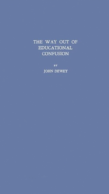 The Way out of Educational Confusion, Hardback Book