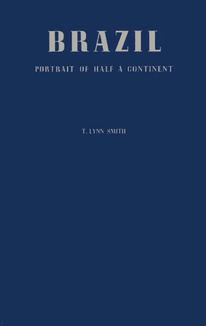 Brazil : Portrait of Half a Continent, Hardback Book
