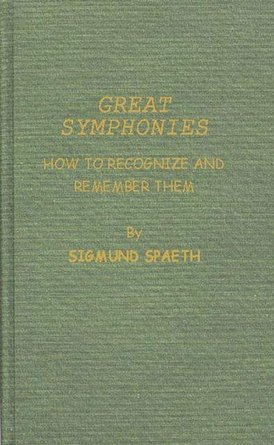 Great Symphonies : How to Recognize and Remember Them, Hardback Book