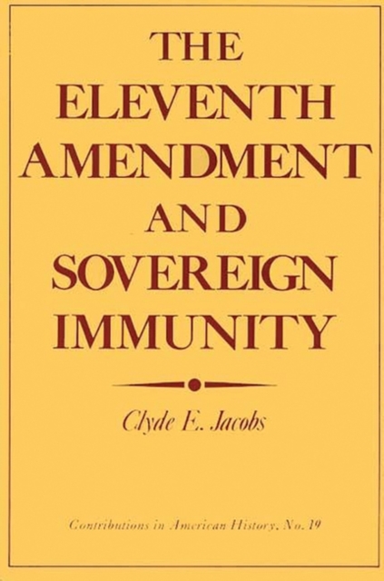 The Eleventh Amendment and Sovereign Immunity, Hardback Book